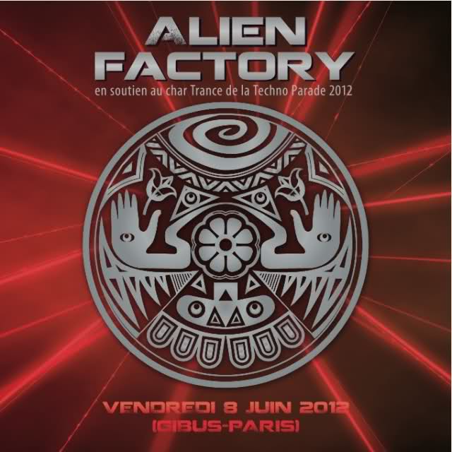 08/06/2012 - ALIEN FACTORY en soutien au char Trance @ Techno Parade